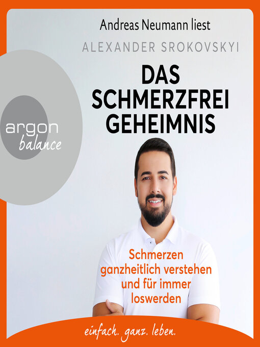 Titeldetails für Das Schmerzfrei-Geheimnis--Schmerzen ganzheitlich verstehen und für immer loswerden (Ungekürzte Lesung) nach Alexander Srokovskyi - Verfügbar